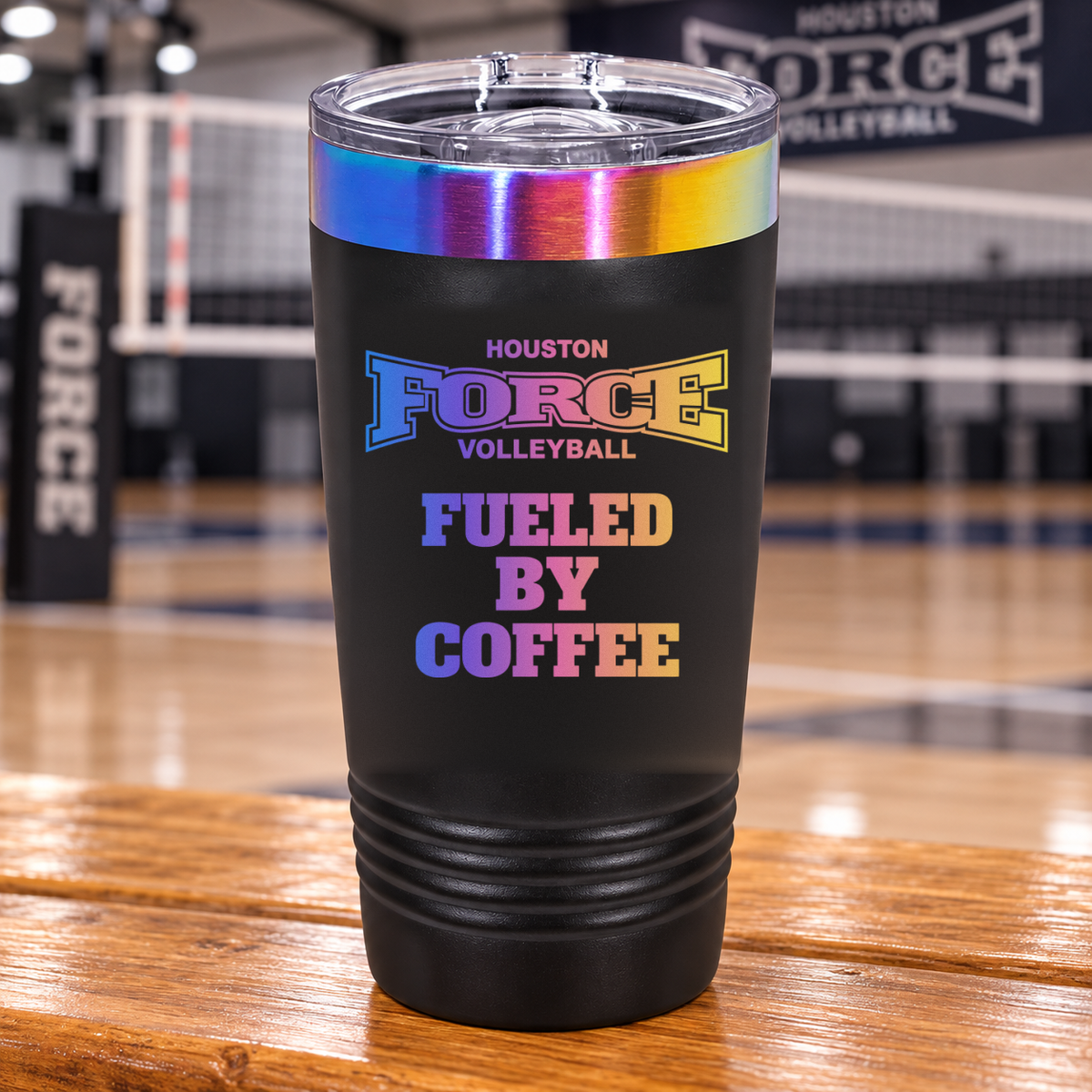 Houston Force Volleyball 20oz black Prism tumbler with rainbow rim, approved Fueled by Coffee design, volleyball gym background