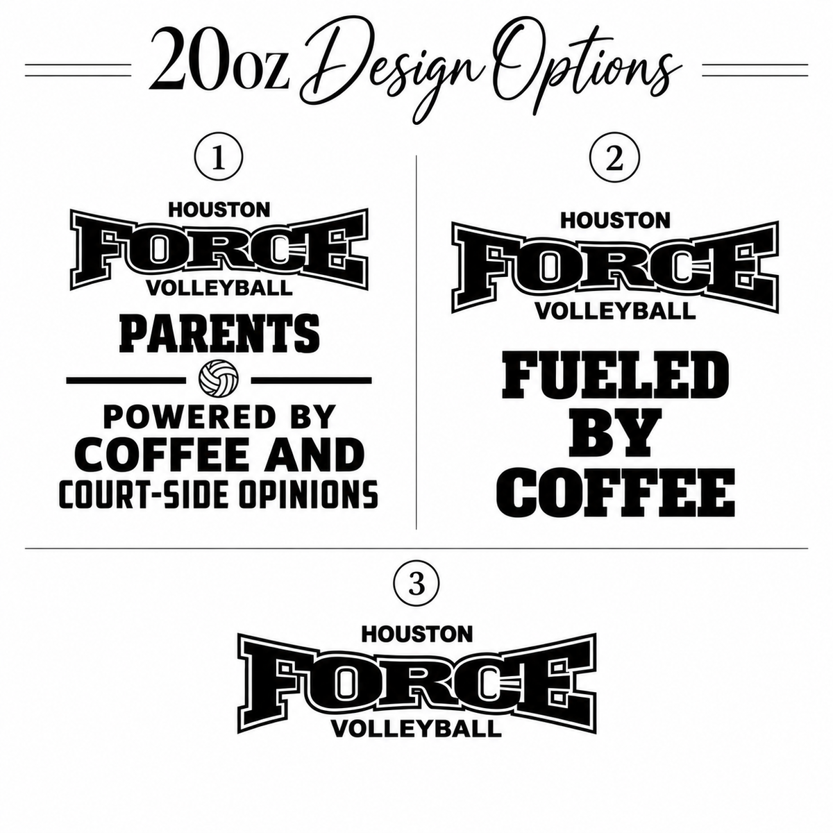 20oz Houston Force engraving design options 1 through 3, white background