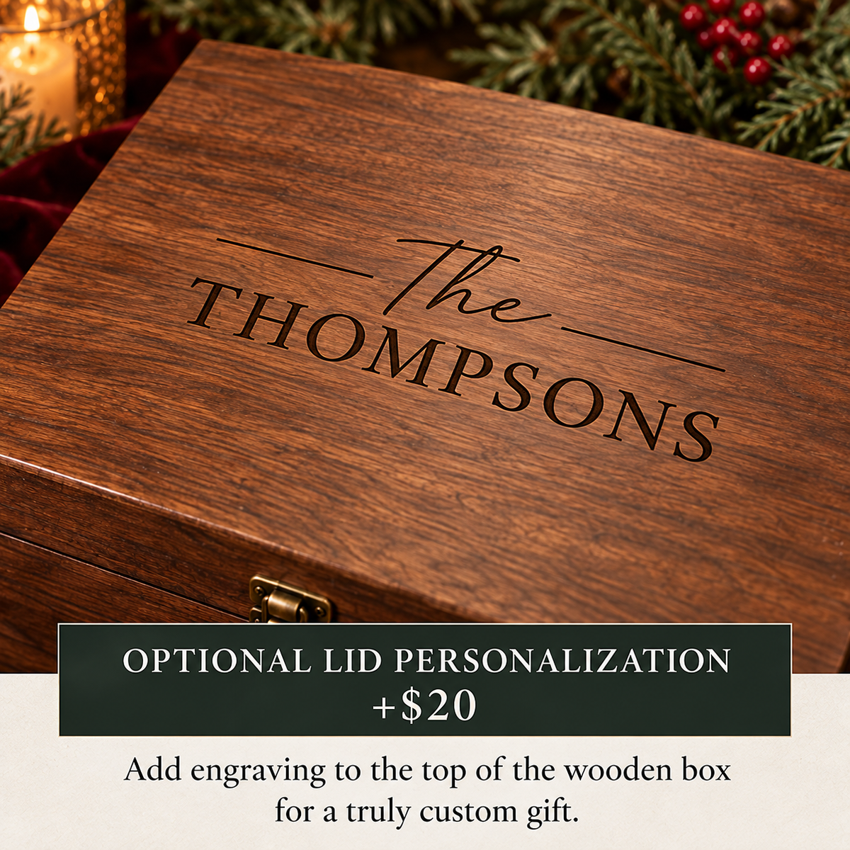 Optional +$20 wooden lid engraving in matching name-only style THE THOMPSONS, upgrade not included in base price.